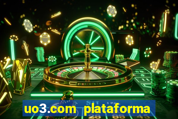 uo3.com plataforma de jogos